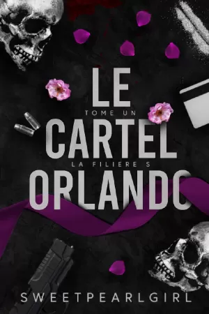 Sweet Pearl Girl – Le Cartel Orlando, Tome 1